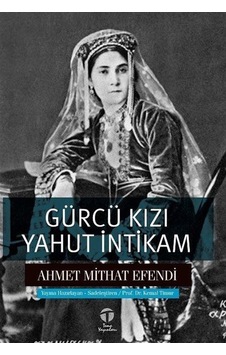 Gürcü Kızı Yahut İntikam - Ahmet Mithat Efendi - Tema Yayınları Gürcü Kızı Yahut İntikam - Ahmet Mithat Efendi - Tema Yayınları