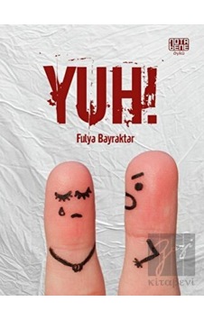 Yuh! - Fulya Bayraktar - Nota Bene Yayınları Yuh! - Fulya Bayraktar - Nota Bene Yayınları