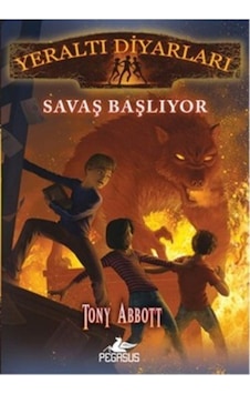Yeraltı Diyarları 1 - Savaş Başlıyor - Tony Abbott - Pegasus Yeraltı Diyarları 1 - Savaş Başlıyor - Tony Abbott - Pegasus
