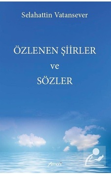 Özlenen Şiirler ve Sözler - Selahattin Vatansever - Armoni Özlenen Şiirler ve Sözler - Selahattin Vatansever - Armoni
