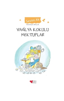 Vanilya Kokulu Mektuplar - Sevim Ak - Can Çocuk Yayınları Vanilya Kokulu Mektuplar - Sevim Ak - Can Çocuk Yayınları