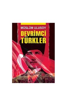 Devrimci Türkler - Müslüm Ulusoy İlk Baskı 2010