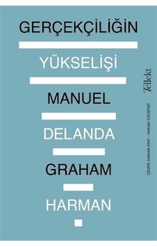 Gerçekçiliğin Yükselişi / Manuel De Landa Gerçekçiliğin Yükselişi / Manuel De Landa