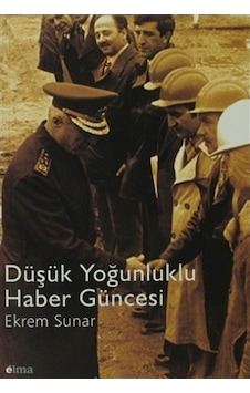 Düşük Yoğunluklu Haber Güncesi Ekrem Sunar