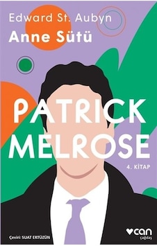 Kitabevimden- Anne Sütü - Patrick Melrose 4. Kitap