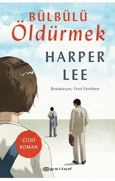 Bülbülü Öldürmek - Harper Lee - Epsilon Yayınevi Bülbülü Öldürmek - Harper Lee - Epsilon Yayınevi