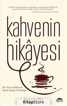 Kahvenin Hikayesi / Stewart Lee Allen Kahvenin Hikayesi / Stewart Lee Allen
