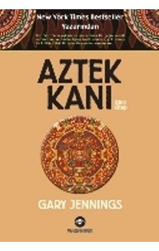 Aztek Kanı - İkinci Kitap - Gary Jennings - Kassandra