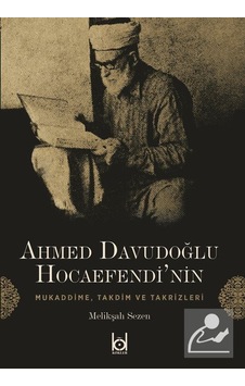 Ahmed Davudoğlu Hocaefendi'nin Mukaddime, Takdim ve Takrizleri... Ahmed Davudoğlu Hocaefendi'nin Mukaddime, Takdim ve Takrizleri...