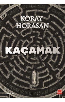 Kaçamak / Koray Horasan