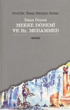 İslam Öncesi Mekke Dönemi ve Hz. Muhammed- Beyan Yayınları İslam Öncesi Mekke Dönemi ve Hz. Muhammed- Beyan Yayınları