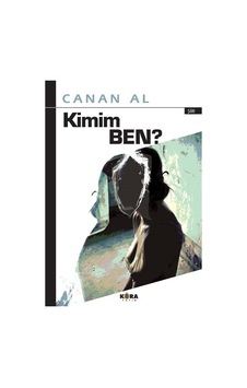 Kimim Ben? - Canan Al - Kora Yayın Kimim Ben? - Canan Al - Kora Yayın