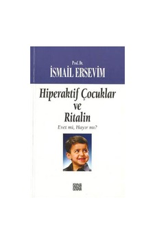 Hiperaktif Çocuklar ve Ritalin - Prof. Dr. İsmail Ersevim - Özgür Yayınları