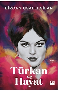 Türkan Ve Hayat / Bircan Usallı Silan