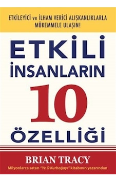 Etkili İnsanların 10 Özelliği - Brian Tracy - Saga Kitap Etkili İnsanların 10 Özelliği - Brian Tracy - Saga Kitap