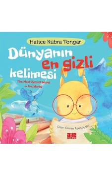 Dünyanın En Gizli Kelimesi - The Most Secret World in The World - Hatice Kübra Tongar - Aile Yayınları Dünyanın En Gizli Kelimesi - The Most Secret World in The World - Hatice Kübra Tongar - Aile Yayınları