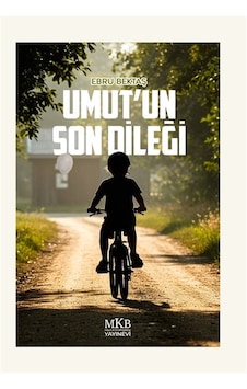 Umut'un Son Dileği / Ebru Bektaş Umut'un Son Dileği / Ebru Bektaş