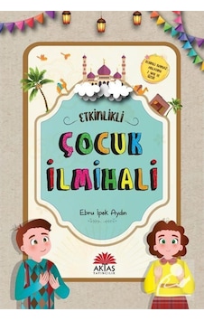 Etkinlikli Çocuk İlmihali - Ebru İpek Aydın - Aktaş Yayıncılık