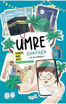 Umre Günlüğü / Bir Umre Hikayesi / Kadriye Mart Hafif Umre Günlüğü / Bir Umre Hikayesi / Kadriye Mart Hafif