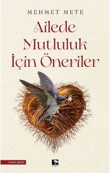 Ailede Mutluluk için Öneriler - Mehmet Mete - Çınaraltı Yayınları