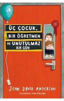Üç Çocuk, Bir Öğretmen Ve Unutulmaz Bir Gün - Ybve-733040 Üç Çocuk, Bir Öğretmen Ve Unutulmaz Bir Gün - Ybve-733040
