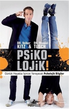 Psiko-Lojik! Günlük Hayatta İşinize Yarayacak Psikolojik Bilgiler Psiko-Lojik! Günlük Hayatta İşinize Yarayacak Psikolojik Bilgiler