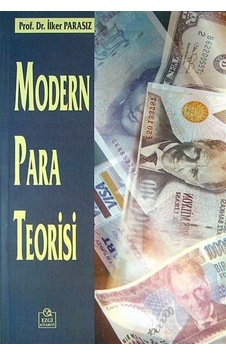 Modern Para Teorisi / Prof. Dr. M. İlker Parasız Modern Para Teorisi / Prof. Dr. M. İlker Parasız