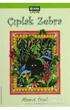 Çıplak Zebra - Ahmet Önel - Elma Çocuk