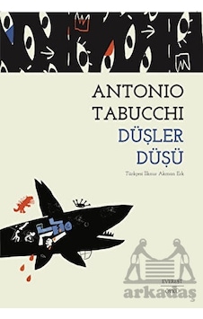 Düşler Düşü - Antonio Tabucchi - Everest Yayınları Düşler Düşü - Antonio Tabucchi - Everest Yayınları