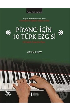 Piyano İçin 10 Türk Ezgisi - Ozan Eroy - Müzik Eğitimi Yayınları