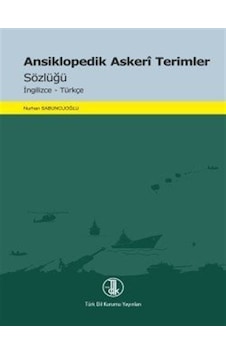 Ansiklopedik Askerî Terimler Sözlüğü / Nurhan Sabuncuoğlu Ansiklopedik Askerî Terimler Sözlüğü / Nurhan Sabuncuoğlu