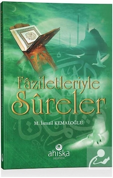 Faziletleriyle Sureler - M. İsmail Kemaloğlu - Ahıska Yayınevi