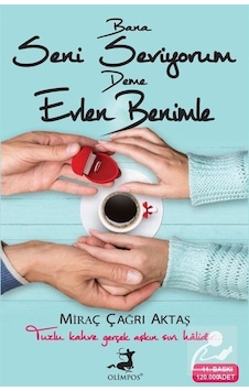 Bana Seni Seviyorum Deme Evlen Benimle / Miraç Çağrı Aktaş