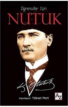 Öğrenciler İçin Nutuk - Mustafa Kemal Atatürk Öğrenciler İçin Nutuk - Mustafa Kemal Atatürk