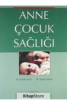 Anne Çocuk Sağlığı - Sedat Cömert - Kök Yayıncılık Anne Çocuk Sağlığı - Sedat Cömert - Kök Yayıncılık