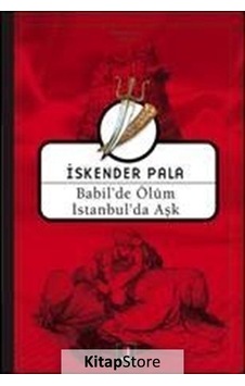 Kitapstore Babil'De Ölüm Istanbul'Da Aşk / Prof. Dr. Iskender Pala Kitapstore Babil'De Ölüm Istanbul'Da Aşk / Prof. Dr. Iskender Pala