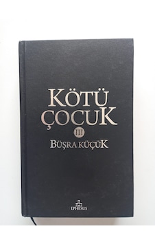Kötü Çocuk 3-citli Sert Kapak- Ürün 2.el Kitaptır Kötü Çocuk 3-citli Sert Kapak- Ürün 2.el Kitaptır