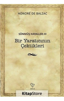 Sönmüş Hayaller 3-Bir Yaratıcının Çektikleri - Honore de Balzac - Varlık Yayınları Sönmüş Hayaller 3-Bir Yaratıcının Çektikleri - Honore de Balzac - Varlık Yayınları