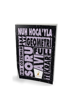 TYT AYT Nuh Hocayla Geometri Soru Avı 101 Çözümlü Soru - Nuh Hellagün - Pelikan Yayınları TYT AYT Nuh Hocayla Geometri Soru Avı 101 Çözümlü Soru - Nuh Hellagün - Pelikan Yayınları