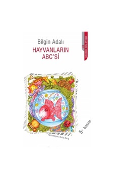 Hayvanların Abc'si - Bilgin Adalı Hayvanların Abc'si - Bilgin Adalı