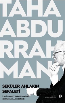 Seküler Ahlakın Sefaleti - Taha Abdurrahman - Pınar Yayıncılık