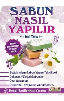 Sabun Nasıl Yapılır? - Suat Yavuz Sabun Nasıl Yapılır? - Suat Yavuz