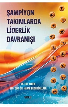 Şampiyon Takımlarda Liderlik Davranışı / Hasan Bekiroğulları Şampiyon Takımlarda Liderlik Davranışı / Hasan Bekiroğulları