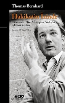 Hakikatin İzinde - Thomas Bernhard - Yapı Kredi Yayınları