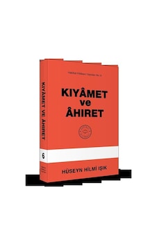 Kıyamet ve Ahiret / Hüseyin Hilmi Işık