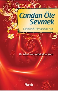 Candan Öte Sevmek Sahabenin Peygamber Aşkı - Hilal Kara - Abdulla