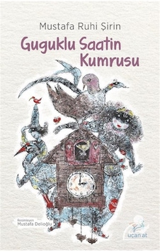 Guguklu Saatin Kumrusu Siyah-beyaz Resimli Baskı / Mustafa R... Guguklu Saatin Kumrusu Siyah-beyaz Resimli Baskı / Mustafa R...