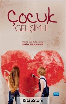 Çocuk Gelişimi - 2- Nobel Akademik Yayıncılık Çocuk Gelişimi - 2- Nobel Akademik Yayıncılık