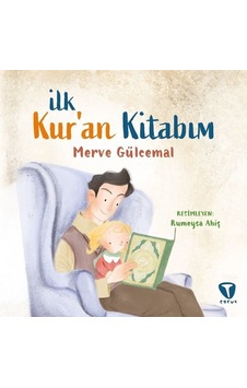 İlk Kur'an Kitabım - Merve Gülcemal - Turkuvaz Çocuk İlk Kur'an Kitabım - Merve Gülcemal - Turkuvaz Çocuk