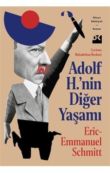 Adolf H.'nin Diğer Yaşamı - Eric-Emmanuel Schmitt - Doğan Kitap